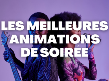 top des animations de soirée