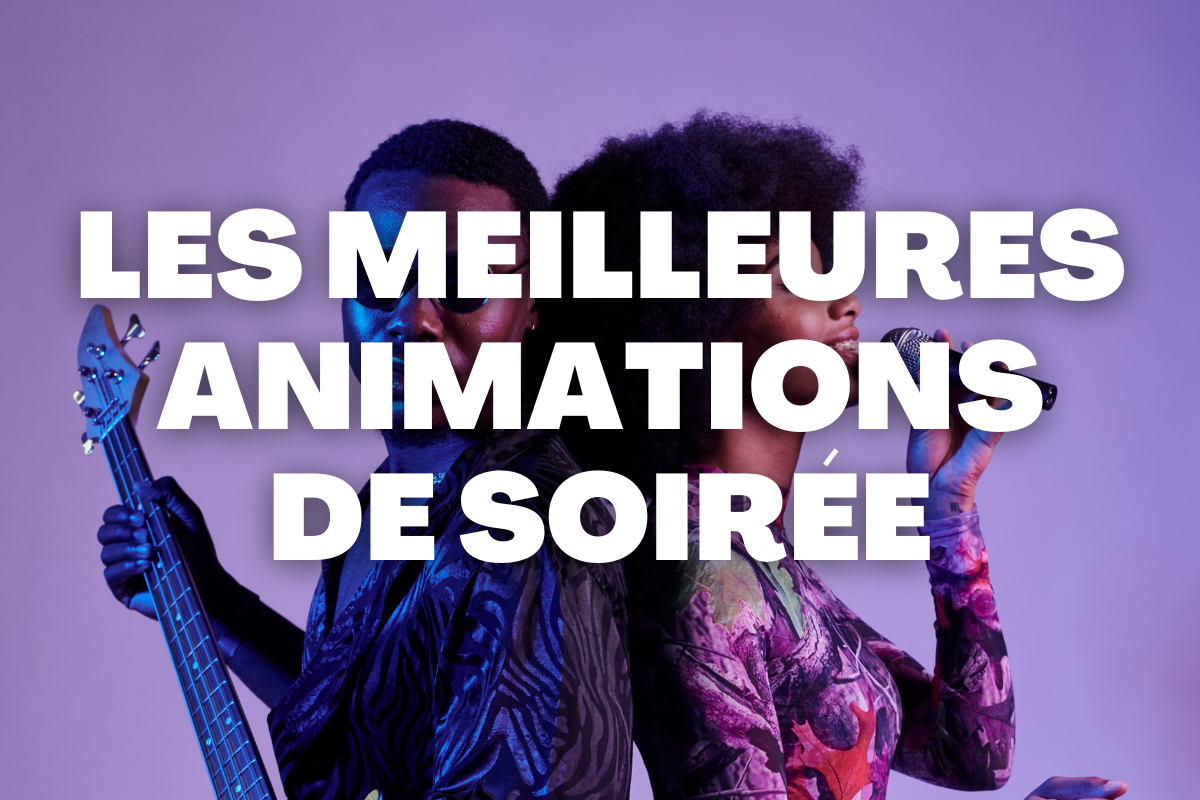 top des animations de soirée