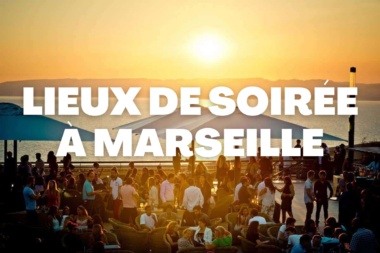 lieux de soirée à Marseille