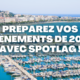 Préparez vos événements de 2024 avec Spotlag